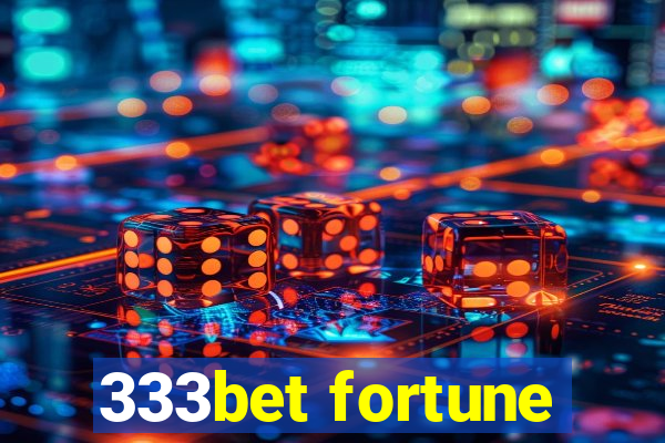 333bet fortune